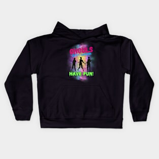 Ghouls just wanna have fun Kids Hoodie